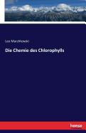 Die Chemie des Chlorophylls
