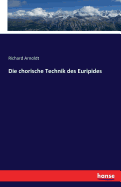 Die chorische Technik des Euripides