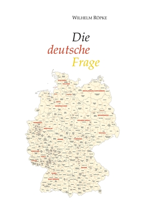 Die deutsche Frage - Sievert, Burkhard (Editor), and R�pke, Wilhelm