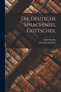 Die Deutsche Sprachinsel Gottschee.