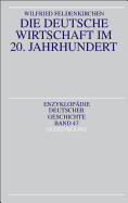 Die Deutsche Wirtschaft Im 20. Jahrhundert
