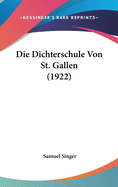 Die Dichterschule Von St. Gallen (1922)