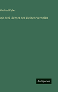 Die Drei Lichter Der Kleinen Veronika
