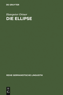 Die Ellipse: Ein Problem Der Sprachtheorie Und Der Grammatikschreibung