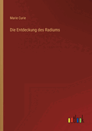 Die Entdeckung des Radiums