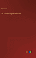Die Entdeckung des Radiums