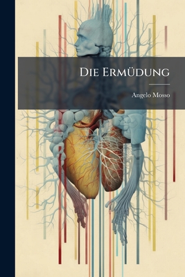 Die Ermudung - Mosso, Angelo