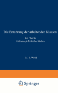 Die Ernahrung Der Arbeitenden Klassen: Ein Plan Fur Grundung Offentlicher Kuchen