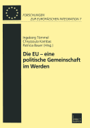 Die Eu -- Eine Politische Gemeinschaft Im Werden