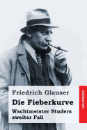 Die Fieberkurve: Wachtmeister Studers Zweiter Fall