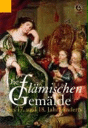 Die fl�mischen Gem�lde des 17. und 18. Jahrhunderts