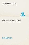 Die Flucht ohne Ende: Ein Bericht