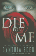 Die for Me: A Novel of the Valentine Killer