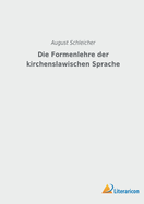 Die Formenlehre Der Kirchenslawischen Sprache