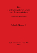 Die Funktionsinterpretation von Steinartefakten: Stand und Perspektiven