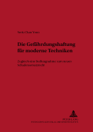 Die Gefaehrdungshaftung Fuer Moderne Techniken: Zugleich Eine Stellungnahme Zum Neuen Schadensersatzrecht