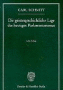 Die geistesgeschichtliche Lage des heutigen Parlamentarismus