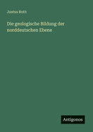 Die Geologische Bildung Der Norddeutschen Ebene