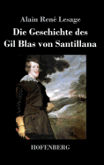 Die Geschichte Des Gil Blas Von Santillana