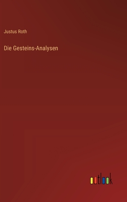 Die Gesteins-Analysen - Roth, Justus