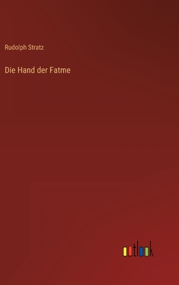 Die Hand Der Fatme - Stratz, Rudolph