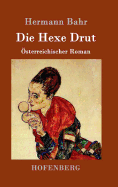 Die Hexe Drut: Osterreichischer Roman