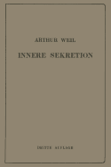 Die Innere Sekretion: Eine Einfuhrung Fur Studierende Und Arzte