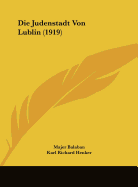 Die Judenstadt Von Lublin (1919)