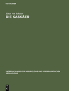 Die Kask�er: Ein Beitrag Zur Ethnographie Des Alten Kleinasien