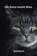 Die Katze macht Miau Notizbuch