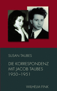 Die Korrespondenz Mit Jacob Taubes 1950-1951