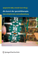 Die Kunst der Gestalttherapie: Eine Schopferische Wechselbeziehung