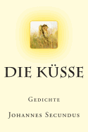 Die Kusse: Gedichte