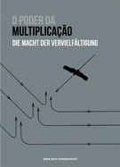 Die Macht der Vervielfaltigung / O Poder da Multiplicacao