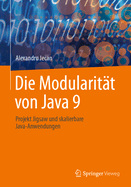 Die Modularit�t von Java 9: Projekt Jigsaw und skalierbare Java-Anwendungen