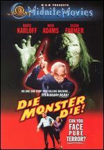 Die, Monster, Die!