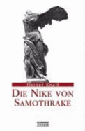 Die Nike Von Samothrake. Sonderausgabe. Typus, Form, Bedeutung Und Wirkungsgeschichte