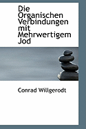 Die Organischen Verbindungen Mit Mehrwertigem Jod