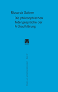 Die philosophischen Totengespr�che der Fr�haufkl�rung