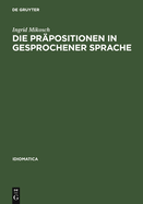 Die Pr?positionen in Gesprochener Sprache