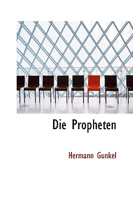 Die Propheten - Gunkel, Hermann