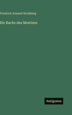 Die Rache Des Mestizen - Strubberg, Friedrich