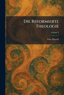 Die Reformierte Theologie