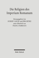 Die Religion Des Imperium Romanum: Koine Und Konfrontationen