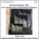 Die Rensch-Orgel 1966 der Evanglischen Friedenskirche Stuttgart
