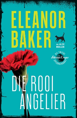 Die Rooi Angelier - Baker, Eleanor, and Muller, Alex