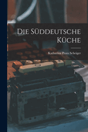 Die S�ddeutsche K�che