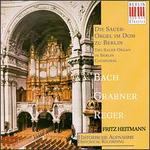 Die Sauer-Orgel im Dom zu Berlin