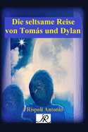 Die seltsame Reise von Tom�s und Dylan