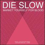 Die Slow - Health